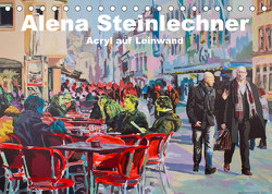 Alena Steinlechner, Acryl auf Leinwand (Tischkalender 2023 DIN A5 quer) von Steinlechner,  Alena