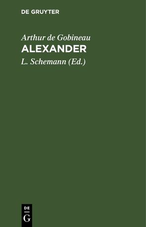 Alexander von Gobineau,  Arthur de, Schemann,  L.