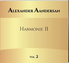 Alexander Aandersan – Harmonie II – Vol.: 2 von Aandersan,  Alexander