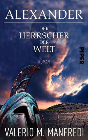 Alexander – Der Herrscher der Welt von Manfredi,  Valerio M., Schmitt,  Claudia