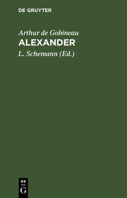 Alexander von Gobineau,  Arthur de, Schemann,  L.