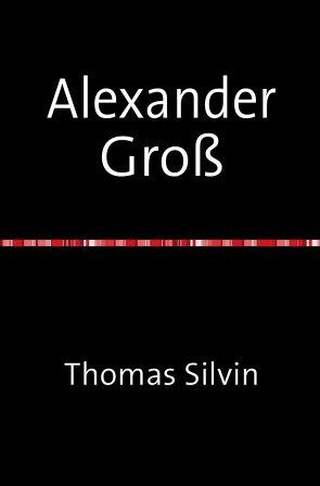 Alexander Groß von Silvin,  Thomas