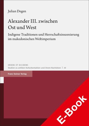 Alexander III. zwischen Ost und West von Degen,  Julian