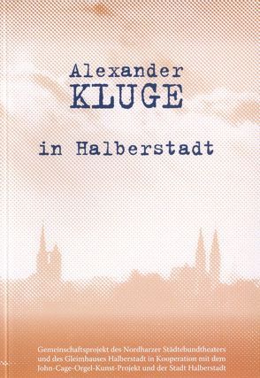 Alexander Kluge in Halberstadt von Combrink,  Thomas, Kluge,  Alexander, Pott,  Ute