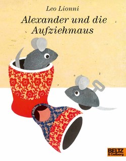 Alexander und die Aufziehmaus von Lionni,  Leo, Schnell,  Robert Wolfgang