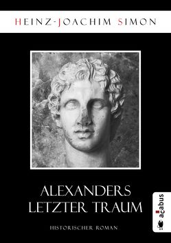 Alexanders letzter Traum von Simon,  Heinz-Joachim