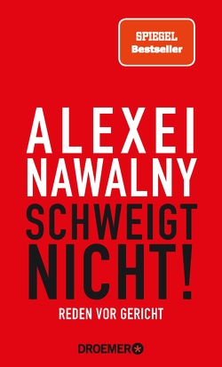 Alexei Nawalny – Schweigt nicht! von Berlina,  Dr. Alexandra, Knaur,  Verlagsgruppe Droemer