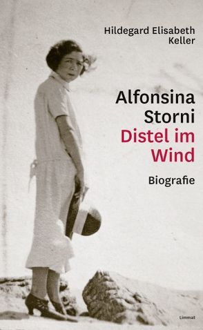 Alfonsina Storni – Distel im Wind von Keller,  Hildegard Elisabeth