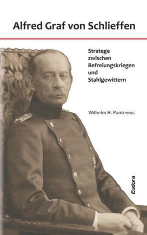 Alfred Graf von Schlieffen von Pantenius,  Wilhelm Hartmut