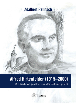 Alfred Hirtenfelder (1915 – 2000) von Pallitsch,  Adalbert