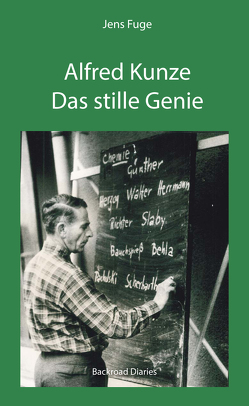 Alfred Kunze – Das stille Genie von Fuge,  Jens