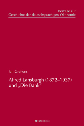 Alfred Lansburgh (1872–1937) und „Die Bank“ von Greitens,  Jan