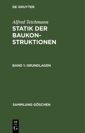 Alfred Teichmann: Statik der Baukonstruktionen / Grundlagen von Teichmann,  Alfred