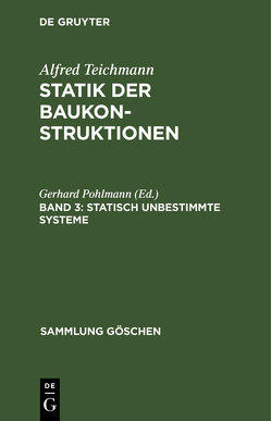 Alfred Teichmann: Statik der Baukonstruktionen / Statisch unbestimmte Systeme von Pohlmann,  Gerhard