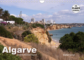 Algarve – bizarre Küstenregion (Wandkalender 2022 DIN A4 quer) von Imhof,  Walter