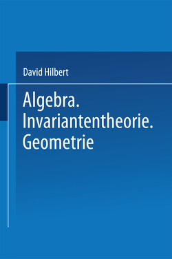 Algebra · Invariantentheorie · Geometrie von Hilbert,  David