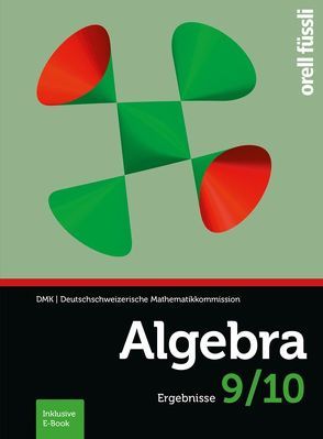 Algebra 9/10 – Ergebnisse von Kopp,  Margit, Stahel,  Andreas, Stocker,  Hansjürg, Weibel,  Reto