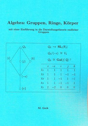 Algebra: Gruppen, Ringe, Körper von Geck,  Meinolf