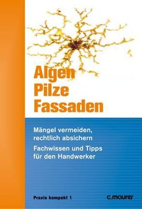 Algen, Pilze, Fassaden von Dolt,  Paul