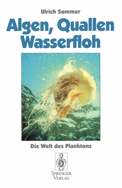 Algen, Quallen, Wasserfloh von Sommer,  Ulrich