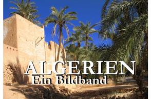 Algerien – Ein Bildband von Matthews,  Bart