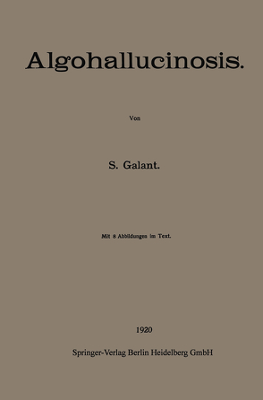 Algohallucinosis von Galant,  S.