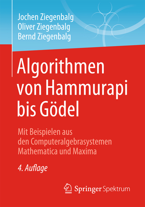 Algorithmen von Hammurapi bis Gödel von Ziegenbalg,  Bernd, Ziegenbalg,  Jochen, Ziegenbalg,  Oliver