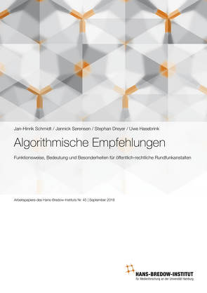 Algorithmische Empfehlungen von Dreyer,  Stephan, Hasebrink,  Uwe, Schmidt,  Jan-Hinrik, Sörensen,  Jannik