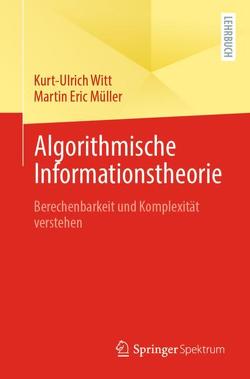 Algorithmische Informationstheorie von Müller,  Martin Eric, Witt,  Kurt-Ulrich