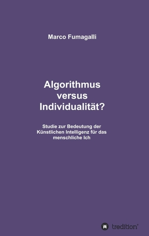 Algorithmus versus Individualität? von Fumagalli,  Marco