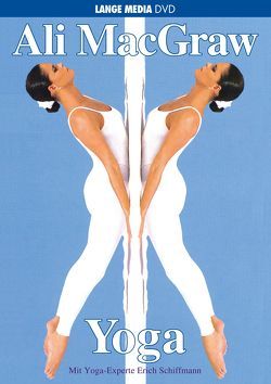 Ali MacGraw: Yoga von MacGraw,  Ali, Schiffmann,  Erich