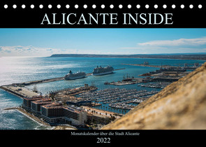 ALICANTE INSIDE – Monatskalender über die Stadt Alicante (Tischkalender 2022 DIN A5 quer) von HauGe