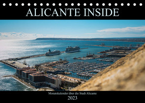 ALICANTE INSIDE – Monatskalender über die Stadt Alicante (Tischkalender 2023 DIN A5 quer) von HauGe