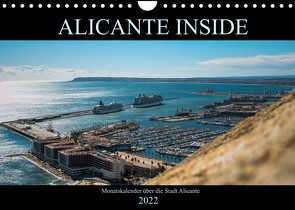 ALICANTE INSIDE – Monatskalender über die Stadt Alicante (Wandkalender 2022 DIN A4 quer) von HauGe