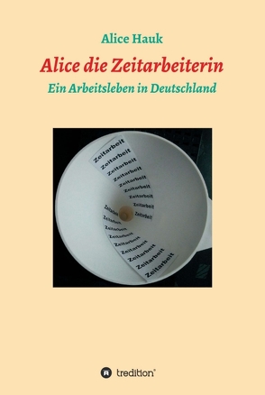 Alice die Zeitarbeiterin von Hauk,  Alice