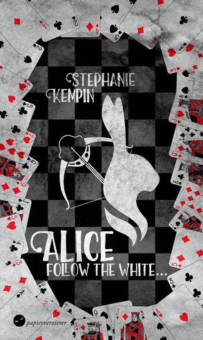 Alice – Follow the White von Kempin,  Stephanie