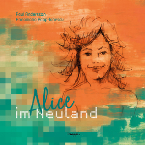 Alice im Neuland von Andersson,  Paul, Papp-Ionescu,  Annamaria