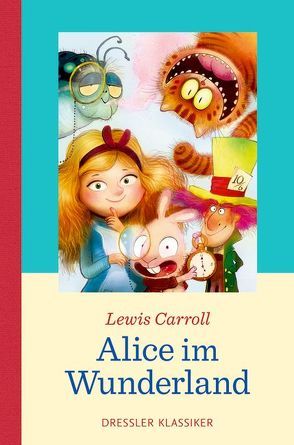 Alice im Wunderland von Carroll,  Lewis, Rauers,  Wiebke, Teutsch,  Barbara