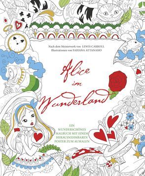 Alice im Wunderland von Attanasio,  Fabiana, Carroll,  Lewis