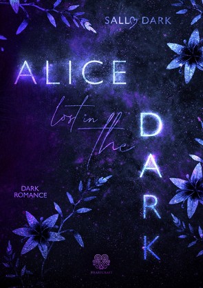 Alice lost in the Dark (Dark Romance) von Dark,  Sally