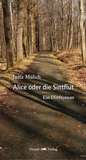 Alice oder die Sintflut von Mülich,  Jutta
