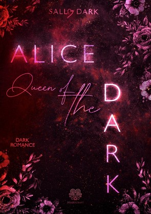 Alice Queen of the Dark von Dark,  Sally