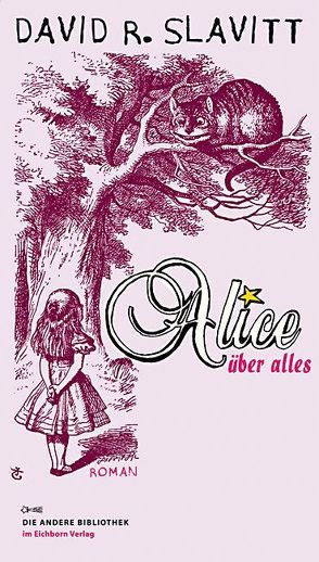 Alice über alles von Slavitt,  David R., Sommer,  Heide