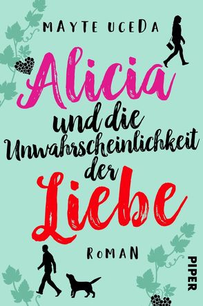 Alicia und die Unwahrscheinlichkeit der Liebe von Uceda,  Mayte, Will,  Karin