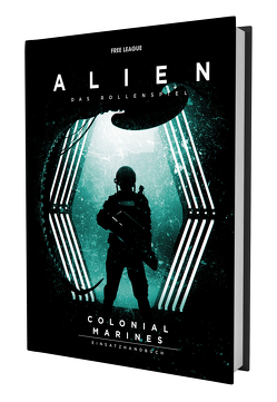 ALIEN: Das Rollenspiel – Colonial Marines Einsatzhandbuch von Gaska,  Andrew E.C.