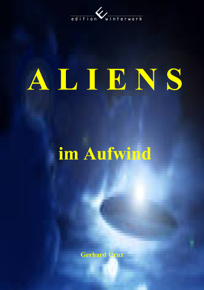 Aliens im Aufwind von Cruz,  Gerhard