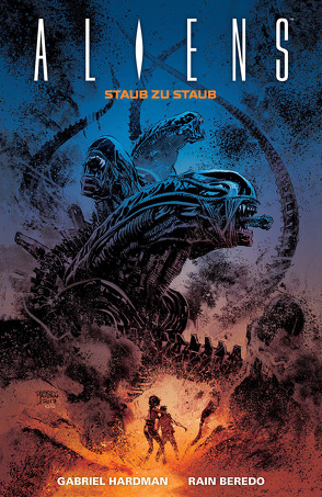 Aliens: Staub zu Staub von Hardman,  Gabriel, Heiss,  Christian