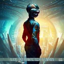 Aliens und Phantastische Szenarien von Mittelbach,  Michael