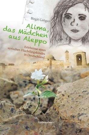 Alima, das Mädchen aus Aleppo von Gröger,  Birgit