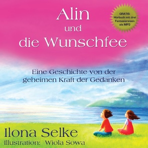 Alin und die Wunschfee von Selke,  Ilona